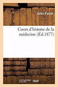 Cours d'Histoire de la Médecine