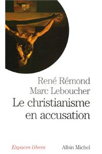 Christianisme En Accusation (Le)