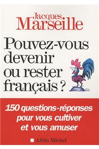 Pouvez-Vous Devenir Ou Rester Francais ?