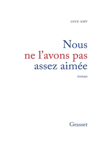 Nous ne l'avons pas assez aimée
