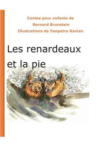 Les renardeaux et la pie