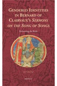 Gendered Identities in Bernard of Clairvaux's 'sermons on the Song of Songs'