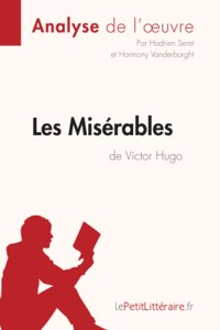 Les Misérables de Victor Hugo (Analyse de l'oeuvre)