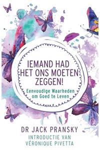 Iemand Had Het Ons Moeten Zeggen!