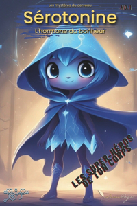 Sérotonine l'hormone du bonheur