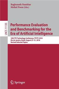 Performance Evaluation and Benchmarking for the Era of Artificial Intelligence