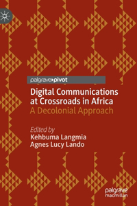 Digital Communications at Crossroads in Africa