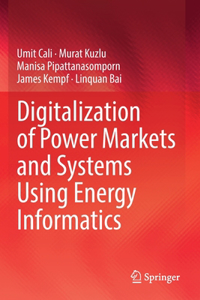 Digitalization of Power Markets and Systems Using Energy Informatics