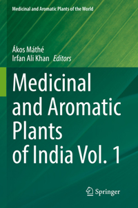 Medicinal and Aromatic Plants of India Vol. 1