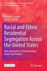 Racial and Ethnic Residential Segregation Across the United States