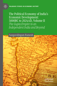 Political Economy of India's Economic Development: 5000bc to 2024ad, Volume II