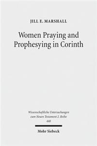 Women Praying and Prophesying in Corinth