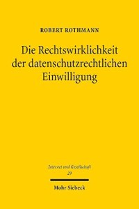 Die Rechtswirklichkeit Der Datenschutzrechtlichen Einwilligung