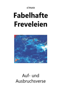 Fabelhafte Freveleien