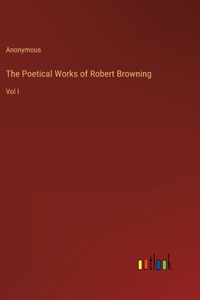 The Poetical Works of Robert Browning