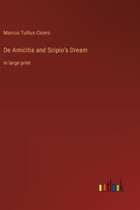 De Amicitia and Scipio's Dream
