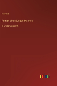 Roman eines jungen Mannes