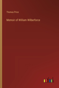 Memoir of William Wilberforce