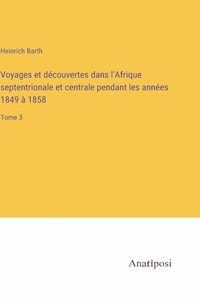 Voyages et découvertes dans l'Afrique septentrionale et centrale pendant les années 1849 à 1858