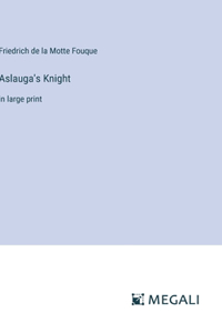 Aslauga's Knight