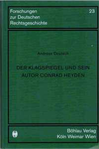 Der Klagspiegel und sein Autor Conrad Heyden