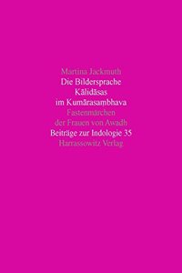 Die Bildersprache Kalidasas Im Kumarasambhava
