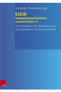 Ethik kompetenzorientiert unterrichten II