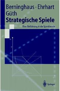 Strategische Spiele: Eine Einf]hrung in Die Spieltheorie