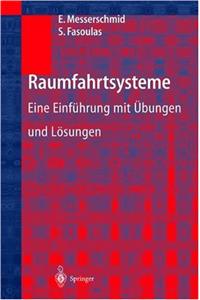 Raumfahrtsysteme: Eine Einf Hrung Mit Bungen Und L Sungen