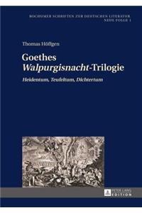 Goethes Walpurgisnacht-Trilogie