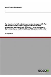 Vergleich motorischer Leistungen und anthropometrischer Parameter von Kindern in Agglomerationsräumen, städtischen und ländlichen Regionen