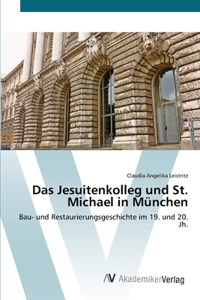 Das Jesuitenkolleg und St. Michael in München