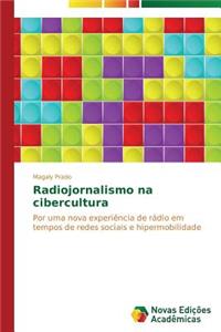 Radiojornalismo na cibercultura