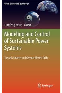 Modeling and Control of Sustainable Power Systems