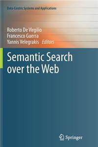 Semantic Search Over the Web