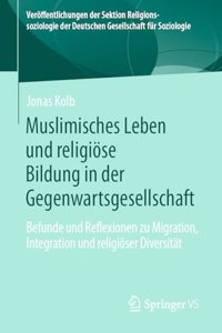 Muslimisches Leben und religiöse Bildung in der Gegenwartsgesellschaft