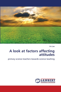 look at factors affecting attitudes