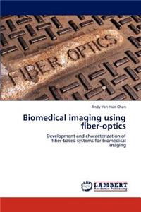 Biomedical imaging using fiber-optics