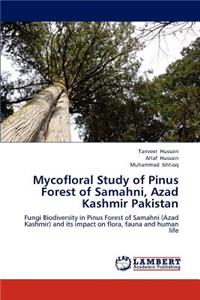 Mycofloral Study of Pinus Forest of Samahni, Azad Kashmir Pakistan