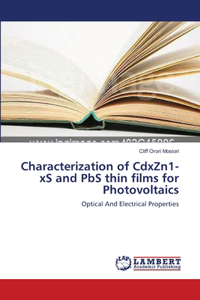 Characterization of CdxZn1-xS and PbS thin films for Photovoltaics