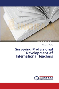 Surveying Professional Development of International Teachers