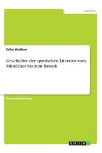 Geschichte der spanischen Literatur vom Mittelalter bis zum Barock