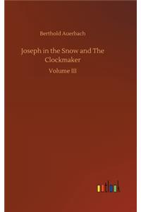 Joseph in the Snow and The Clockmaker