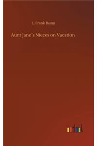 Aunt Jane´s Nieces on Vacation