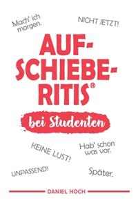 Aufschieberitis bei Studenten