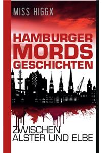 Hamburger Mordsgeschichten zwischen Alster und Elbe