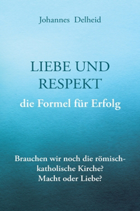 Liebe und Respekt, die Formel für Erfolg