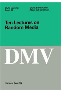 Ten Lectures on Random Media