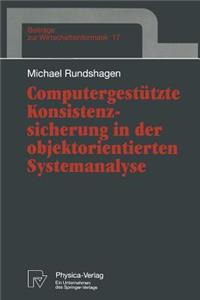 Computergestützte Konsistenzsicherung in Der Objektorientierten Systemanalyse