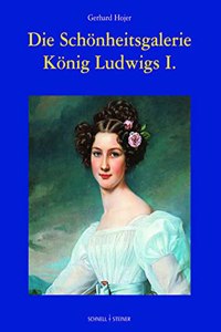 Die Schonheitengalerie Konig Ludwigs I.